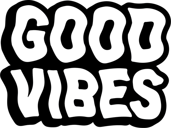 GOOD VIBES